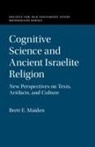 Brett E Maiden, Brett E. Maiden, Brett E. (Emory University Maiden, MAIDEN BRETT E. - Cognitive Science and Ancient Israelite Religion