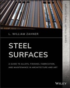 L William Zahner, L. William Zahner, L. William (A. Zahner Company Zahner, Lw Zahner - Steel Surfaces