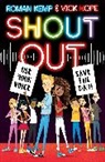Vick Hope, Roman Kemp, Jason Cockcroft, Cockcroft Jason - Shout Out: Use Your Voice, Save the Day