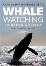 Mark Carwardine - Mark Carwardine''s Guide to Whale Watching in North America