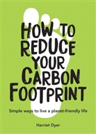 Harriet Dyer - How to Reduce Your Carbon Footprint