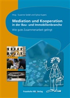 Kupers, Kupers, Sylvia Kupers, Susann Seidel, Susanne Seidel - Mediation und Kooperation in der Bau- und Immobilienbranche.