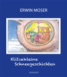 Erwin Moser - Klitzekleine Schneegeschichten