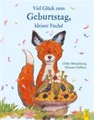 Ulrike Motschiunig, Florence Dailleux - Viel Glück zum Geburtstag, kleiner Fuchs!