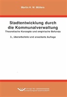 Martin H. W. Möllers - Stadtentwicklung durch die Kommunalverwaltung
