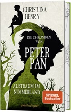 Christina Henry - Die Chroniken von Peter Pan - Albtraum im Nimmerland
