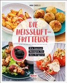 Nina Engels - Tefal: Die Heißluftfritteuse - Airfryer Kochbuch