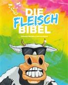 Dir Bey, Dirk Bey, Yannic Meurer, Yannick Meurer, Timo Schwarz, Olaf Seidel - Die Fleischbibel