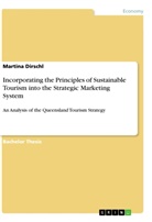 Martina Dirschl - Incorporating the Principles of Sustainable Tourism into the Strategic Marketing System
