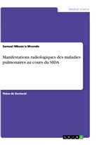 Samuel Mbozo'O Mvondo - Manifestations radiologiques des maladies pulmonaires au cours du SIDA