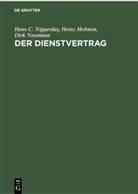 Heinz Mohnen, Dirk Neumann, Hans C. Nipperday, Degruyter - Der Dienstvertrag