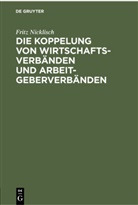 Fritz Nicklisch, Degruyter - Die Koppelung von Wirtschaftsverbänden und Arbeitgeberverbänden