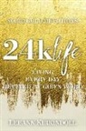LeeAnn Kirkindoll - 24k Life