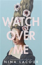 Nina LaCour - Watch Over Me