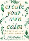Meera Lee Patel, Patel Meera Lee - Create Your Own Calm