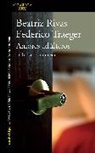 Beatriz Rivas, Federico Traeger - Amores Adúlteros. La Historia Completa / Adulterous Love. the Complete History