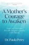 Paula Petry - A Mother's Courage to Awaken