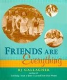 B.J. Gallagher, BJ Gallagher - Friends Are Everything