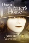 Annette Valentine - Down to the Potter's House