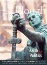Robert P. George, Robert P. Geroge, Shadi Hamid, Abraham Joshua Heschel, John Huleatt, D. L. Mayfield... - Plough Quarterly No. 24 – Faith and Politics