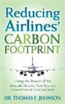 Dr. Thomas F. Johnson - Reducing Airlines’ Carbon Footprint