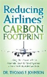 Dr. Thomas F. Johnson - Reducing Airlines’ Carbon Footprint