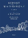 Renato Sartori, Patrizia Scarzella, Renato Sartori, Patrizia Scarzella - Report from the Waterfront