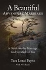 Tara Payne - A Beautiful Adventure Marriage