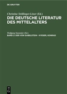Karl Langosch, Wolfgang Stammler, Christine Stöllinger-Löser - Die deutsche Literatur des Mittelalters - Band 2: Der von Gabelstein - Kyeser, Konrad