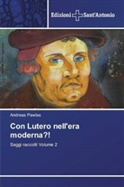 Andreas Pawlas - Con Lutero nell'era moderna?!