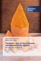 Nabila A. El- Laithy, Eman Refaat Youness - Turmeric: one of the potential antiosteoarthritic agents