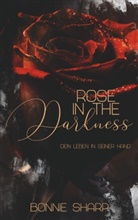 Bonnie Sharp - Rose in the Darkness