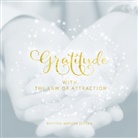 Bettina M. Jensen, Bettina Møller Jensen - Gratitude with the Law of Attraction