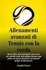 Joseph Correa - Allenamenti avanzati di Tennis con la corda