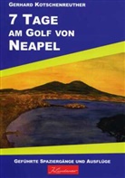 Gerhard Kotschenreuther - 7 Tage am Golf von Neapel