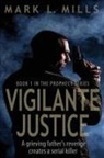 Mark Mills - Vigilante Justice