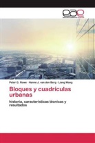 Pete G Rowe, Peter G Rowe, Peter G. Rowe, Hann J van den Berg, Hanne J van den Berg, Hanne J. van den Berg... - Bloques y cuadrículas urbanas