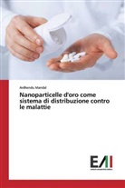 Ardhendu Mandal - Nanoparticelle d'oro come sistema di distribuzione contro le malattie