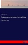Anonymous - Trajectories of American Hunting Rifles
