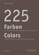 Katrin Trautwein - 225 Farben / 225 Colors