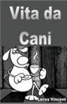 Leroy Vincent - Vita da cani