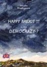 Nicolas Prudhomme, Myosotis-books. com, Myosotis-books. com Myosotis-books. com - HAPPY BREXIT !!! ou bien DEMOCRAZY ?