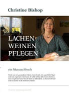 Christine Bishop - Lachen Weinen Pflegen