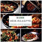 Mattis Lundqvist, Mattis Lundqvist - 50 leckere Wok-Rezepte