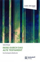 Stefan Wenger - Reise durch das Alte Testament; .