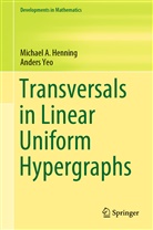 Michael Henning, Michael A Henning, Michael A. Henning, Anders Yeo - Transversals in Linear Uniform Hypergraphs