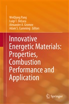 Alexander A Gromov et al, Adam S Cumming, Adam S. Cumming, Luigi T. DeLuca, Alexander A. Gromov, Weiqiang Pang... - Innovative Energetic Materials: Properties, Combustion Performance and Application
