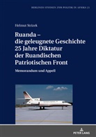 Helmut Strizek, Salua Nour - Ruanda - die geleugnete Geschichte. 25 Jahre Diktatur der Ruandischen Patriotischen Front