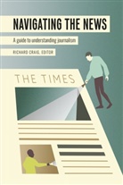 Lee B. Becker, Richar Craig, Richard Craig - Navigating the News