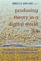 Rebecc Ann Lind, Rebecca Ann Lind, Steve Jones, Rebecca Ann Lind - Produsing Theory in a Digital World 3.0